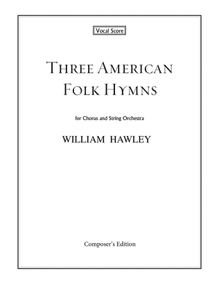 Three American Folk Hymns (Vocal Score)