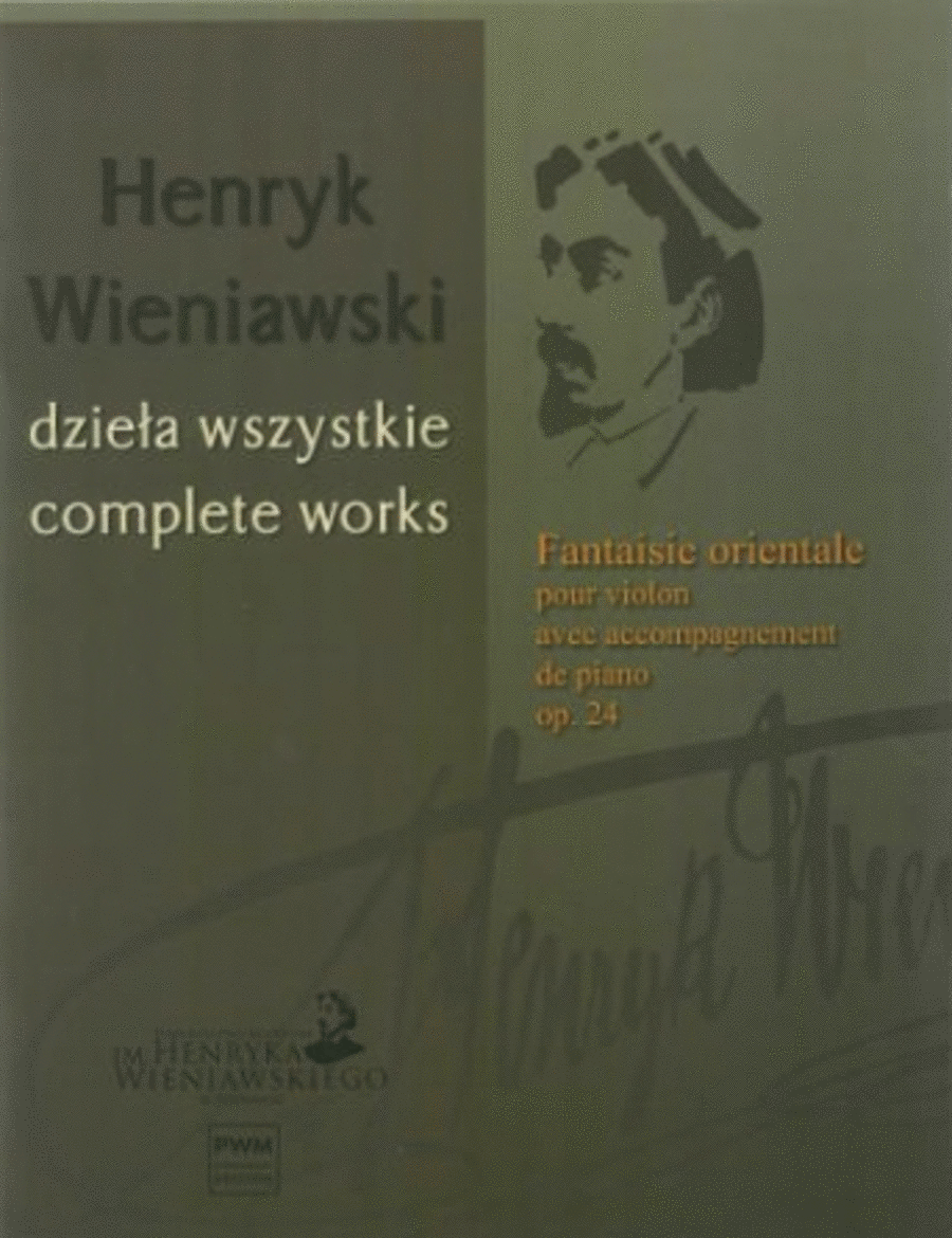 Henri Wieniawski : Fantaisie Orientale, Op. 24