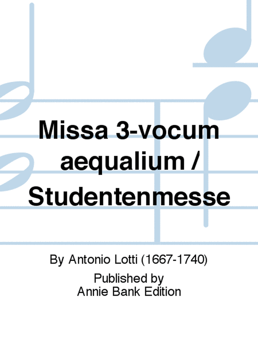 Missa 3-vocum aequalium / Studentenmesse