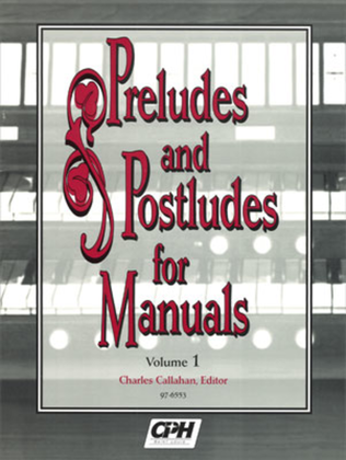 Preludes and Postludes for Manuals, Vol. 1