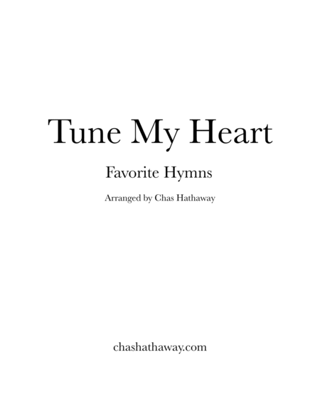 Tune My Heart: Piano Solo Arrangements of Favorite Hymns