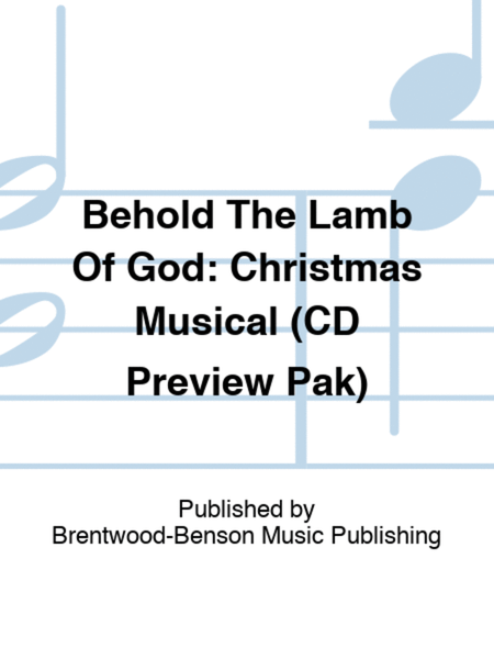 Behold The Lamb Of God: Christmas Musical (CD Preview Pak)
