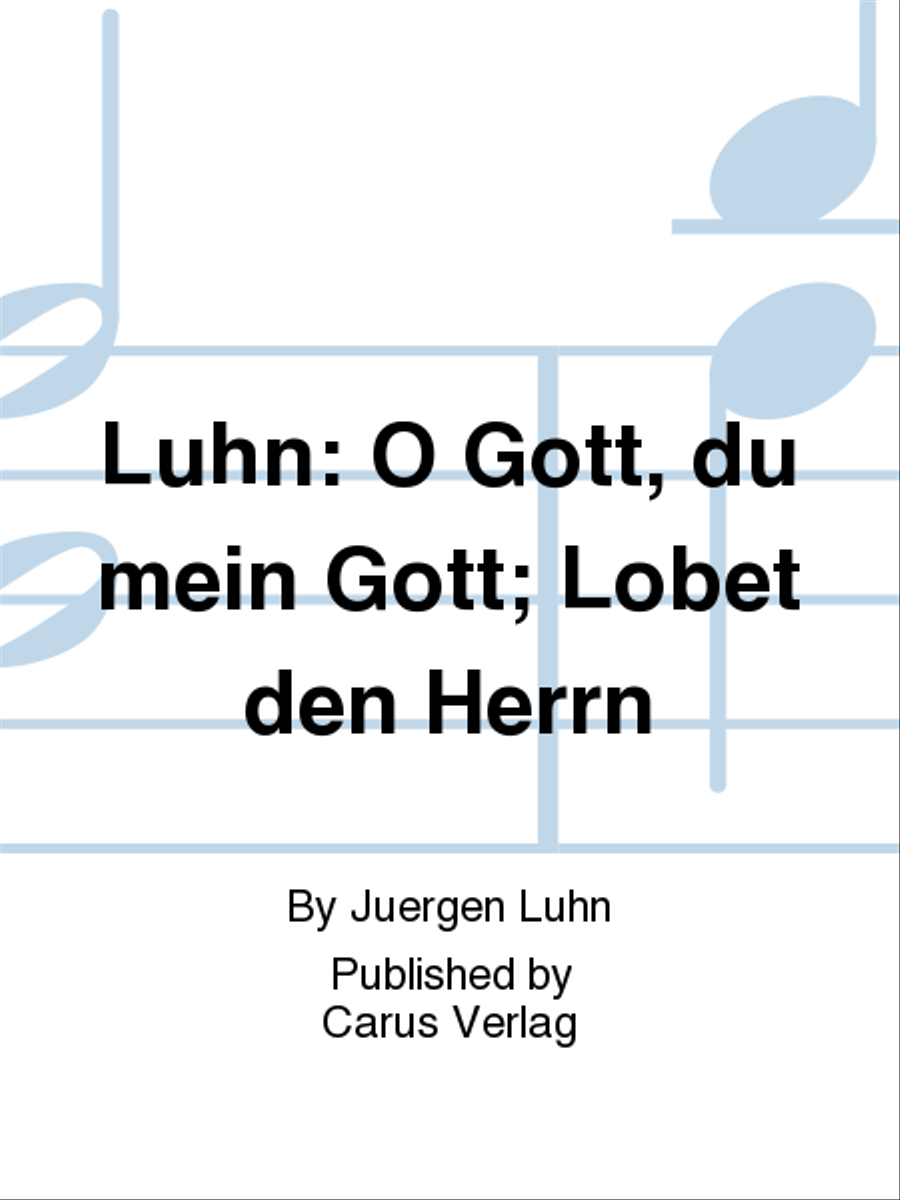 Luhn: O Gott, du mein Gott; Lobet den Herrn Score scores gallery preview page 1