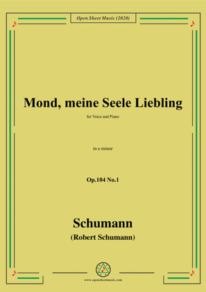 Book cover for Schumann-Mond,meiner Seele Liebling,Op.104 No.1,in e minor