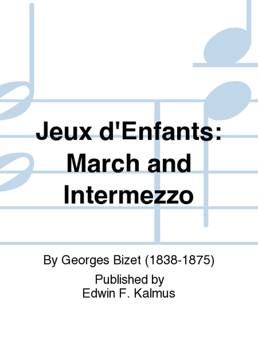 Jeux d'Enfants: March and Intermezzo