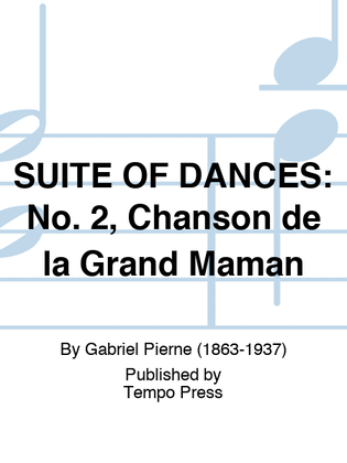 SUITE OF DANCES: No. 2, Chanson de la Grand Maman