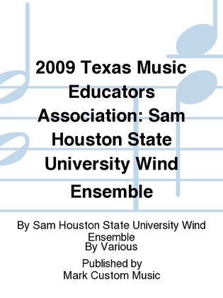 2009 Texas Music Educators Association: Sam Houston State University Wind Ensemble