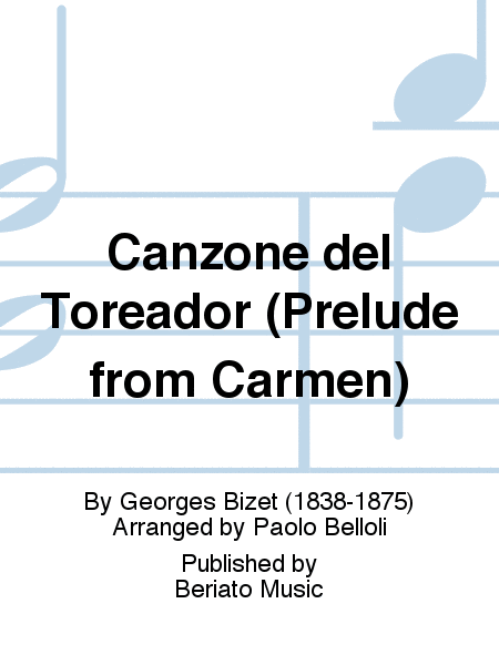 Canzone del Toreador (Prelude from Carmen)