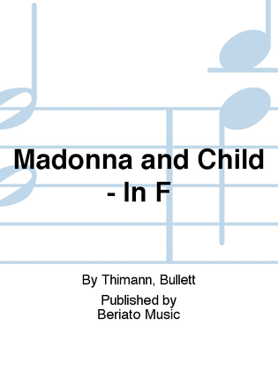 Madonna and Child - In F