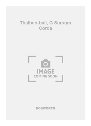 Thalben-ball, G Sursum Corda