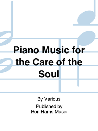 Piano Music for The Care of the Soul