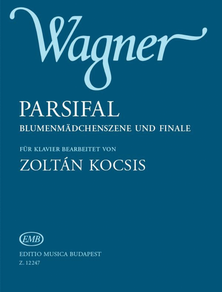 Parsifal Blumenmädchenszene und Finale