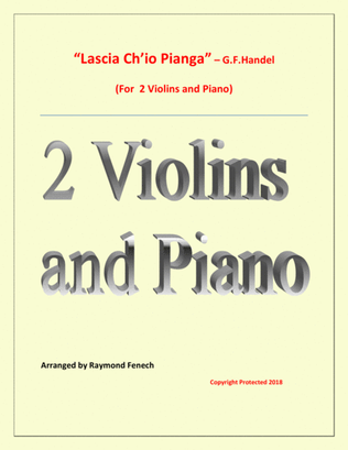 Lascia Ch'io Pianga - From Opera 'Rinaldo' - G.F. Handel ( 2 Violins and Piano)
