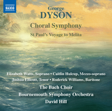 Dyson: Choral Symphony, St Paul's Voyage to Melita