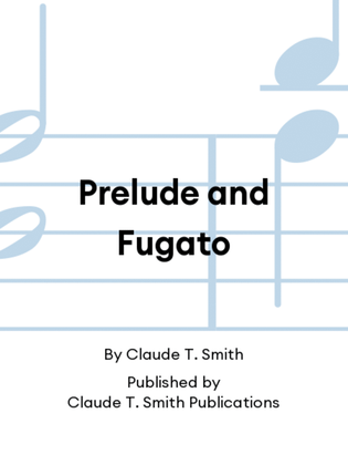 Prelude and Fugato