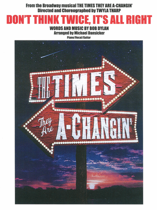 Book cover for Don't Think Twice, It's All Right from the Broadway musical The Times They Are A-Changin'