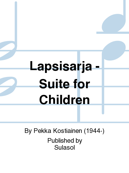 Lapsisarja - Suite for Children