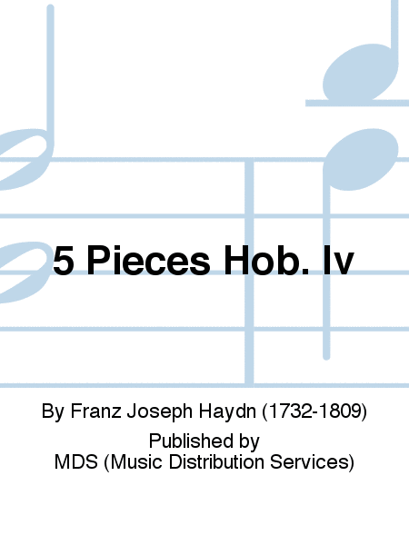 5 Pieces Hob. IV