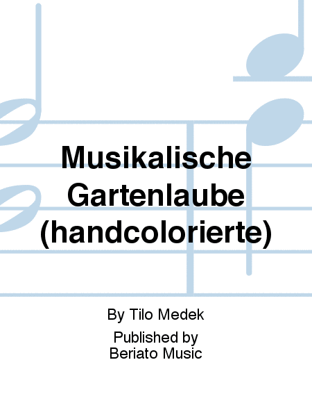 Musikalische Gartenlaube (handcolorierte)