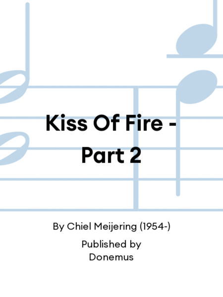 Kiss Of Fire - Part 2
