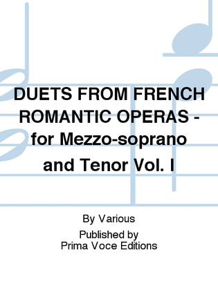 Book cover for DUETS FROM FRENCH ROMANTIC OPERAS - for Mezzo-soprano and Tenor Vol. I