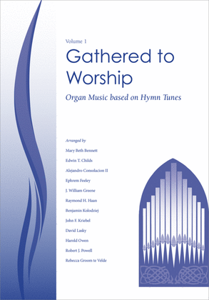 Gathered to Worship - Volume 1