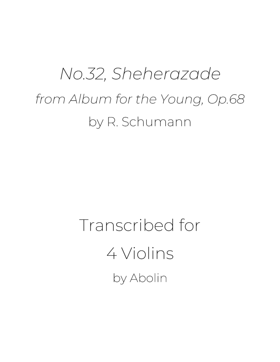 Schumann: Sheherazade, from Album for the Young Op.68 - arr. for Violin Quartet image number null