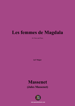 Massenet-Les femmes de Magdala,in F Major