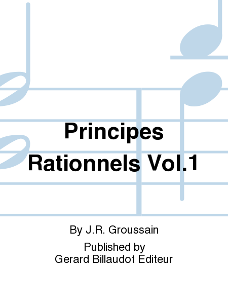 Principes Rationnels Vol. 1