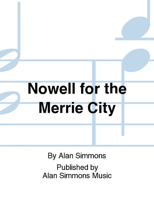 Nowell for the Merrie City