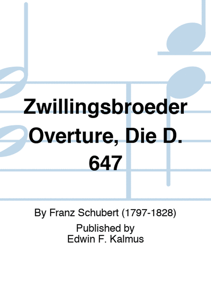 Zwillingsbroeder Overture, Die D. 647