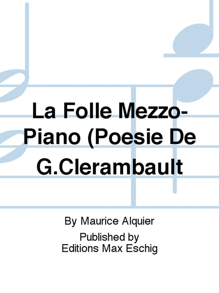La Folle Mezzo-Piano (Poesie De G.Clerambault