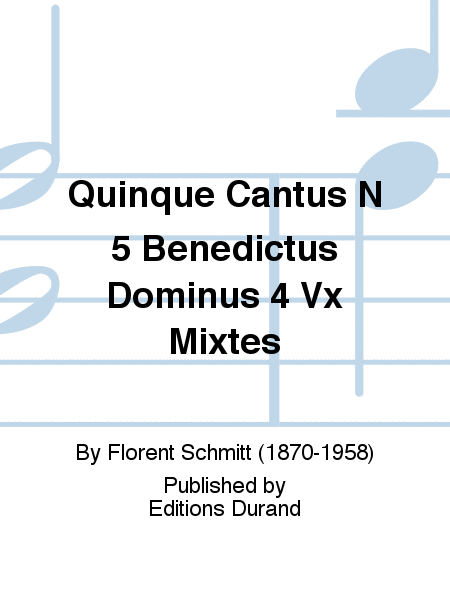 Quinque Cantus N 5 Benedictus Dominus 4 Vx Mixtes