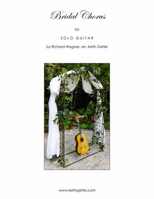 "Bridal Chorus (Here Comes the Bride) from Lohengrin" for solo classical fingerstyle guitar