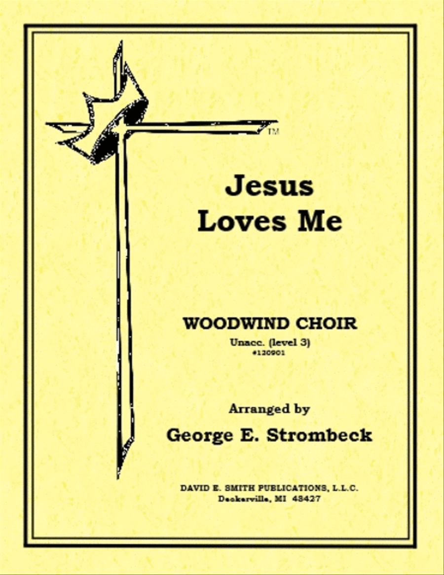 Jesus Loves Me by George E. Strombeck Woodwind Ensemble - Sheet Music