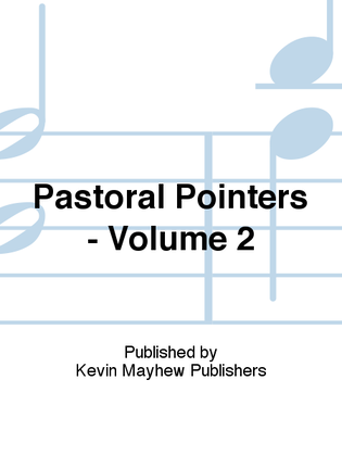 Pastoral Pointers - Volume 2