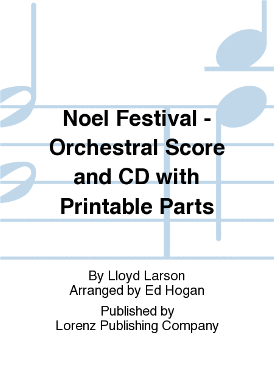 Noel Festival - Orchestral Score and CD with Printable Parts