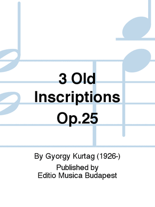 3 Old Inscriptions Op. 25