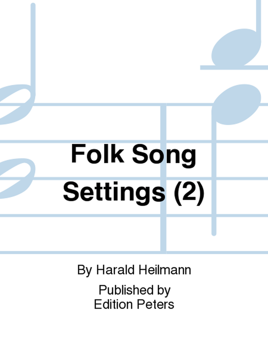 Folk Song Settings (2)