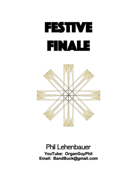 Festive Finale organ work, by Phil Lehenbauer Organ Solo - Digital Sheet Music