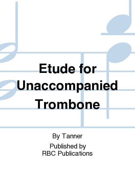 Etude for Unaccompanied Trombone