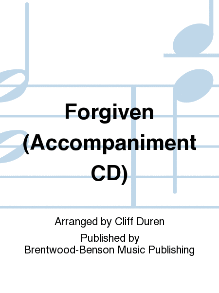 Forgiven (Accompaniment CD)