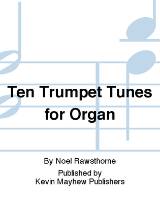Ten Trumpet Tunes for Organ