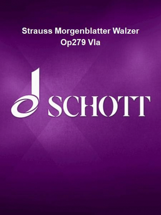 Strauss Morgenblatter Walzer Op279 Vla