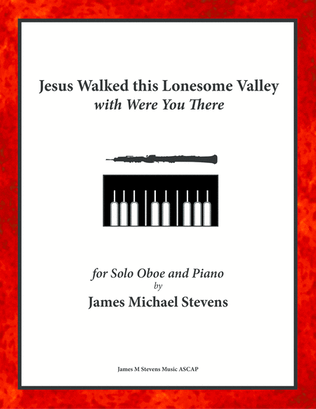 Book cover for Jesus Walked this Lonesome Valley with Were You There - Oboe & Piano