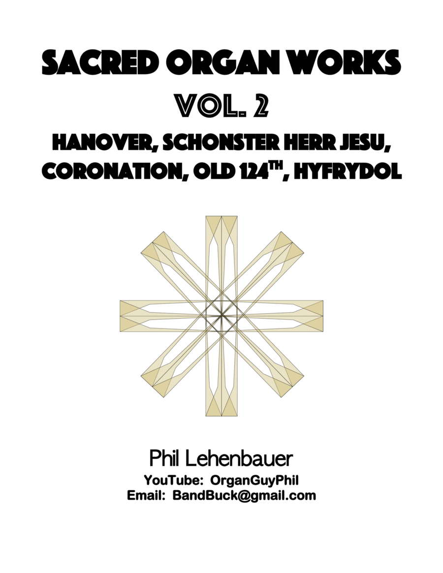 Sacred Organ Works, Vol. 2 (Hanover, Schonster, Coronation, Old 124th, Hyfrydol), by Phil Lehenbauer Organ Solo scores gallery preview page 1