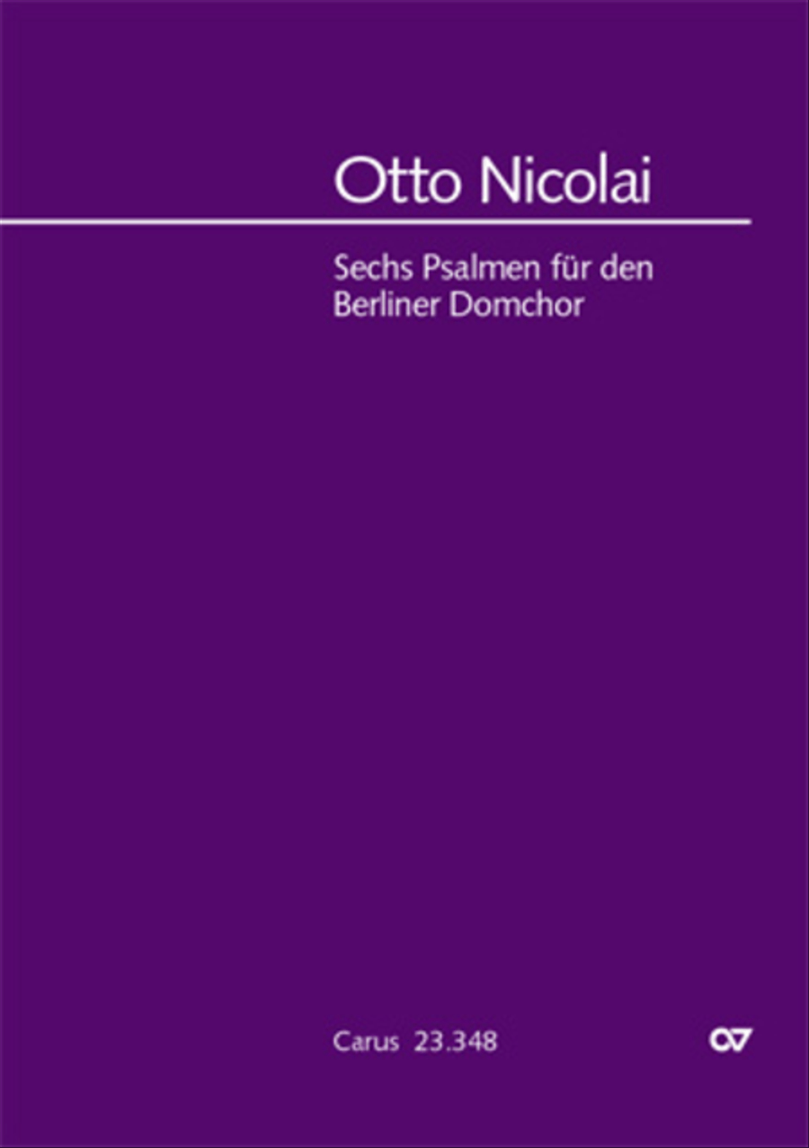 Sechs Psalmen für den Berliner Domchor