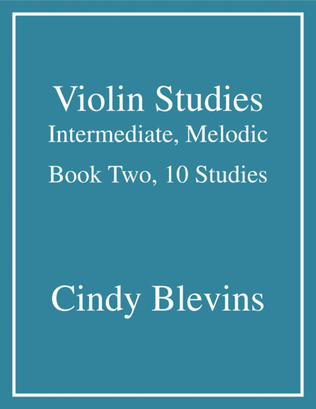 Violin Studies, Intermediate, Melodic, Book Two, 10 Studies