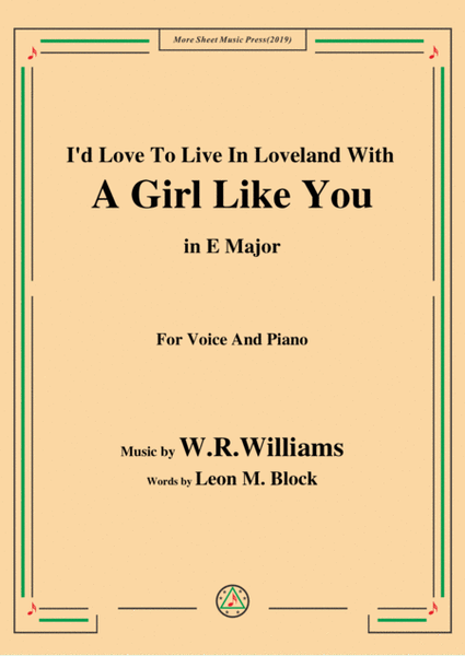 W. R. Williams-I'd Love To Live In Loveland With A Girl Like You,in E Major,for Voice&Piano image number null