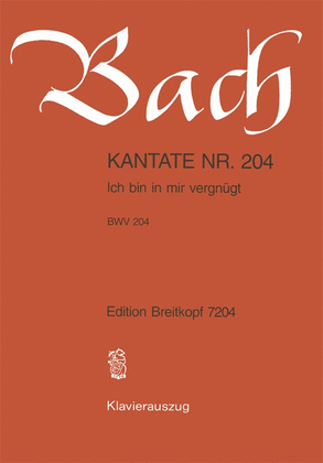 Cantata BWV 204 "Ich bin mir vergnuegt"